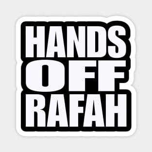 Hands Off Rafah - White - Front Magnet