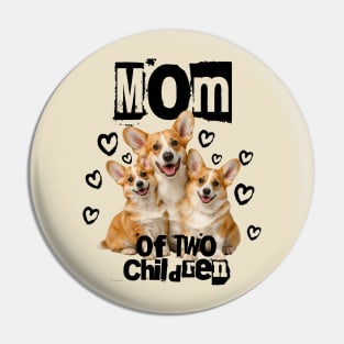 Mom Of Two Pin