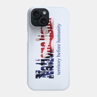 Nationalism Phone Case