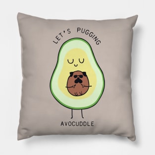 LET'S PUGING AVOCUDDLE Pillow