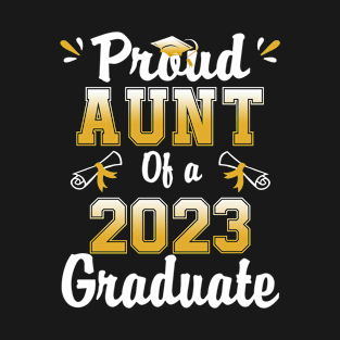 Proud aunt of a class of 2023 graduate senior graduation T-Shirt