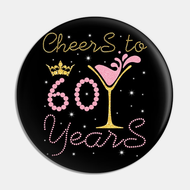 Cheers To 60 Years Happy Birthday To Me You Nana Mom Sister Wife Daughter Niece Cousin Pin by bakhanh123