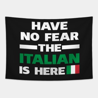 Have No Fear The Italian Is Here Proud Tapestry