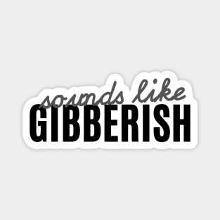 Gibberish - Auditory Processing Disorder Magnet