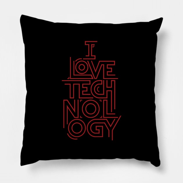 I Love Technology Pillow by bigboxdesing