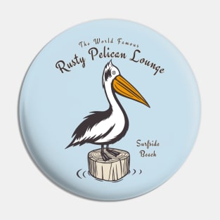 The World Famous Rusty Pelican Apparel Pin