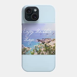 enjoy the little things. Phone Case