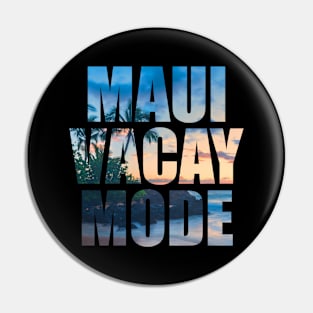 Maui Vacay Mode - Tropical Beach During Sunset Pin