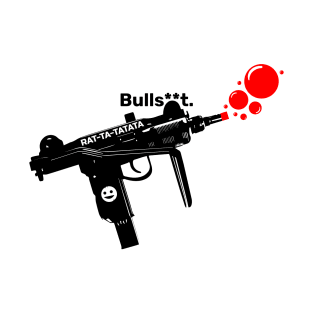 Irreverent Collection: Toy Gun - Bulls**t T-Shirt