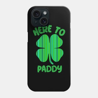 Four Leaf Clover - Funny St Patricks Day Quotes Phone Case