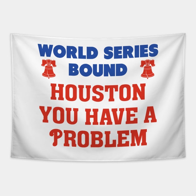 Houston you have a problem Phillies Tapestry by ARRIGO