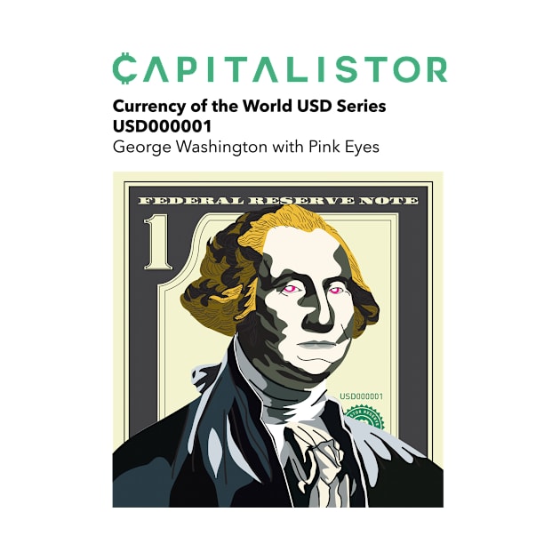 USD000001 - George Washington with Pink Eyes T-Shirt Series 2 by Capitalistor