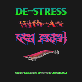 De-Stress With An Egi Sesh T-Shirt