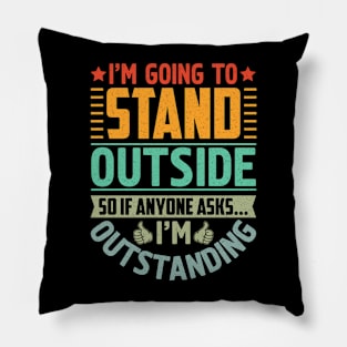 Im Outstanding Funny Dad Joke Sarcastic Sayings Pillow