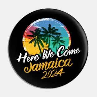 Here We Come Jamaica Trip Girls Trip Family Vacation 2024 Pin