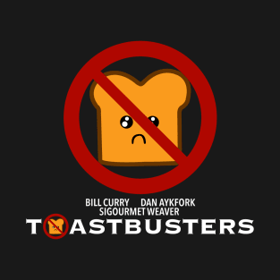 Toast Busters (Ghostbusters Parody) T-Shirt