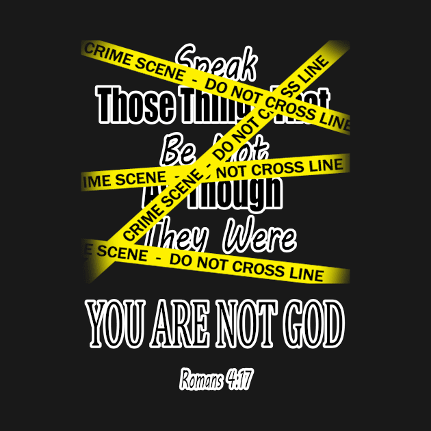 You Are Not God by Prescribed Truth