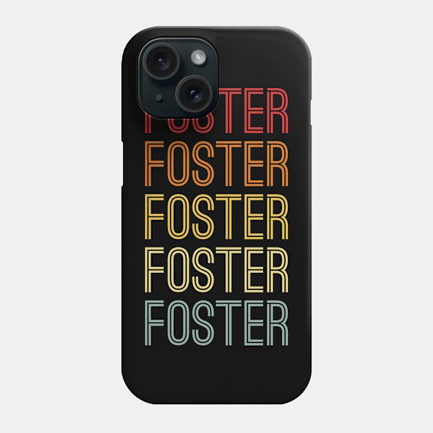 Foster Name Vintage Retro Gift Named Foster Phone Case by CoolDesignsDz