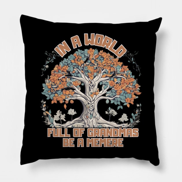 In a world full of grandmothers,it's from the past to design the grandmothers Pillow by click2print