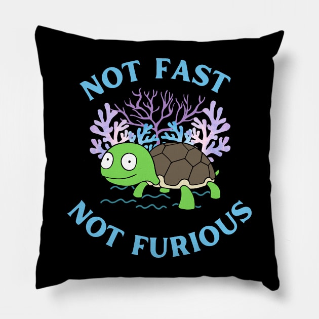 Not fast not ferrous with turtle Pillow by Quartztree