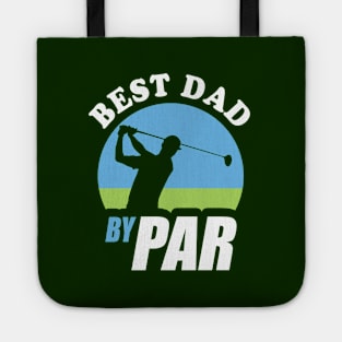 Best Dad By Par | Funny Golf Pun For Golfer Fathers Tote