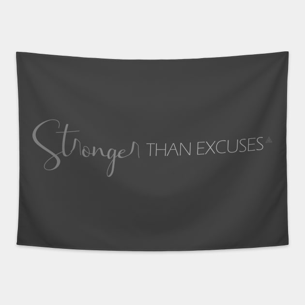 Stronger than excuses women Tapestry by e3d