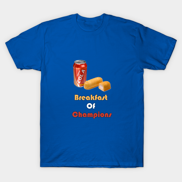 Breakfast of Champions, Twinkies and Coke - Foodie - T-Shirt