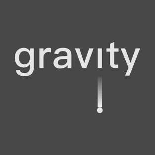 Text "gravity" with a falling point T-Shirt