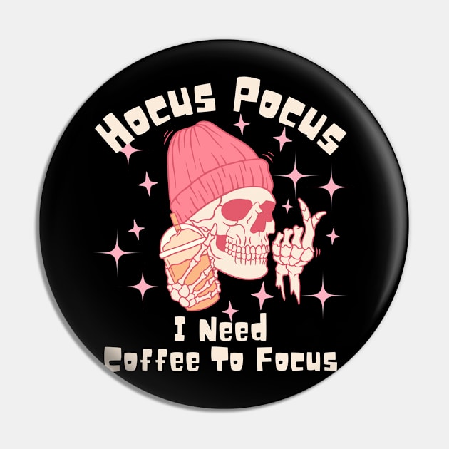 Hocus Pocus I Need Coffee to Focus Pin by undrbolink