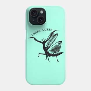 Drama Queen Mantis Phone Case