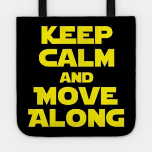 Keep Calm And Move Along Tote