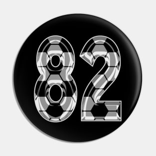 Soccer Number 82 Soccer Jersey #82 Soccer Mom Player Fan Pin