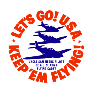 LET'S GO USA KEEP'EM FLYING T-Shirt