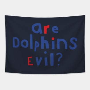 Typography Funny Question Are Dolphins Evil Tapestry