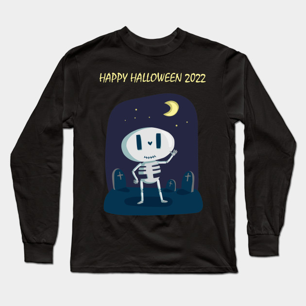 Happy Skeleton Happy Halloween 2022 Happy Skeleton Long