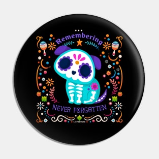 Remembering Never Forgotten Dog edition | day of dead | día de muertos Pin