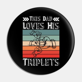 Vintage This Dad Loves His Triplets Pin