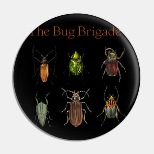 The Bug Brigade Pin