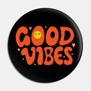 Good Vibes Pin