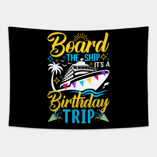 Board The Ship It's A Birthday Trip Tapestry