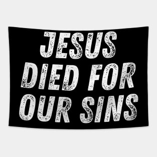 Christian Quote Jesus Died For Our Sins Tapestry