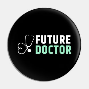 Future doctor white and green text design with stethoscope Pin