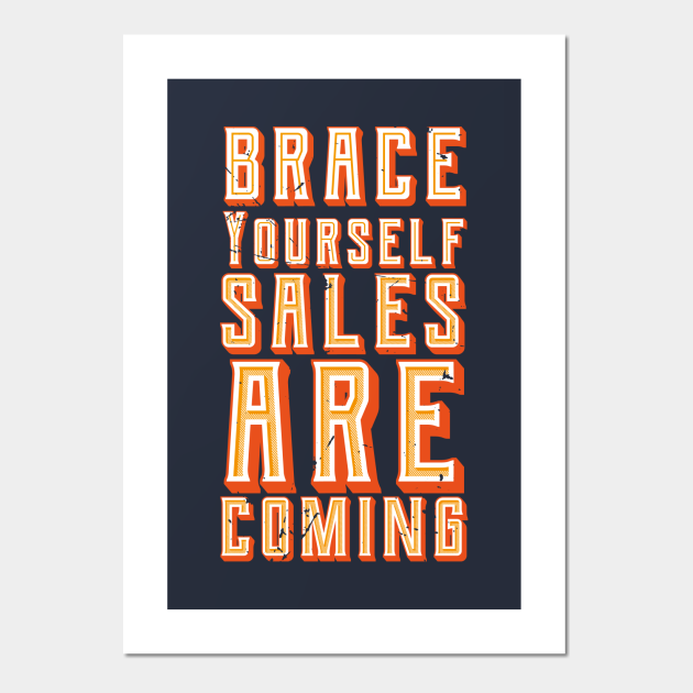 Brace Yourself Sales Are Coming (v1)