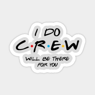 I Do Crew, Bachelorette Party, Bachelor Party, Will Be There For You Magnet