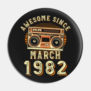 Funny Birthday Quote, Awesome Since March 1982, Cool Birthday Pin