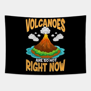 Volcanoes Are So Hot Right Now Erupting Volcano Tapestry