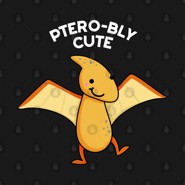 Ptero-bly Cute Dinosaur Animal Pun by punnybone