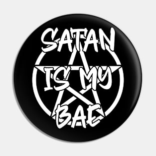 Satan is My Bae - Goth Ocult Dark Pin