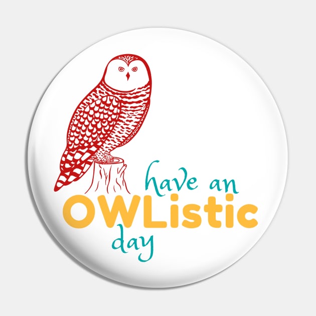 Have an Owlistic Day! Pin by Green Paladin