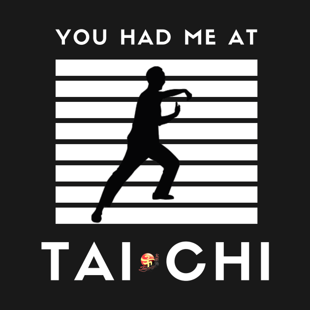 Had Me at Taichi by TaijiFit